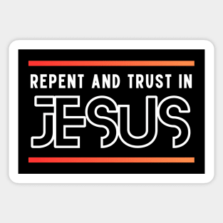 Repent and Trust in Jesus | Christian Sticker